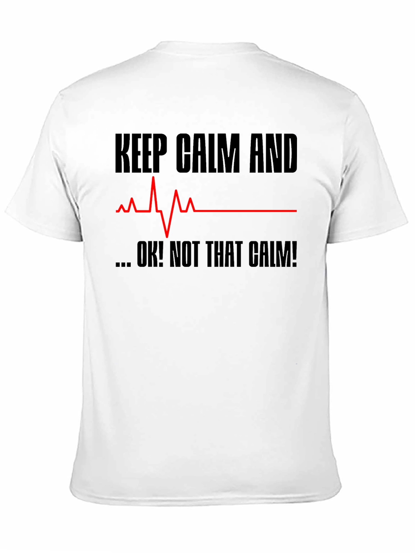 Keep Calm Graphic Tee Funny Novelty Sarcastic Mens T-Shirt