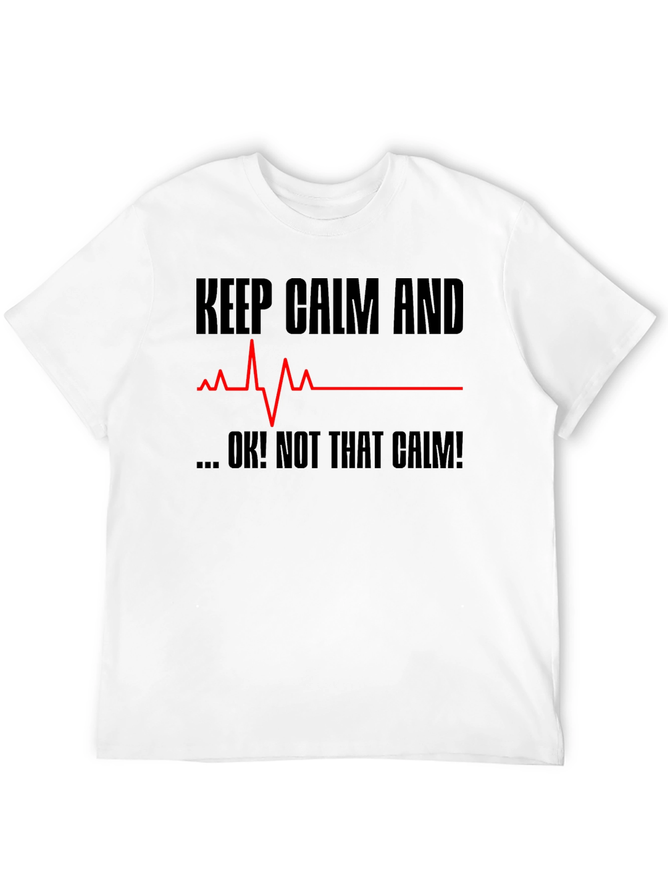 Keep Calm Graphic Tee Funny Novelty Sarcastic Mens T-Shirt