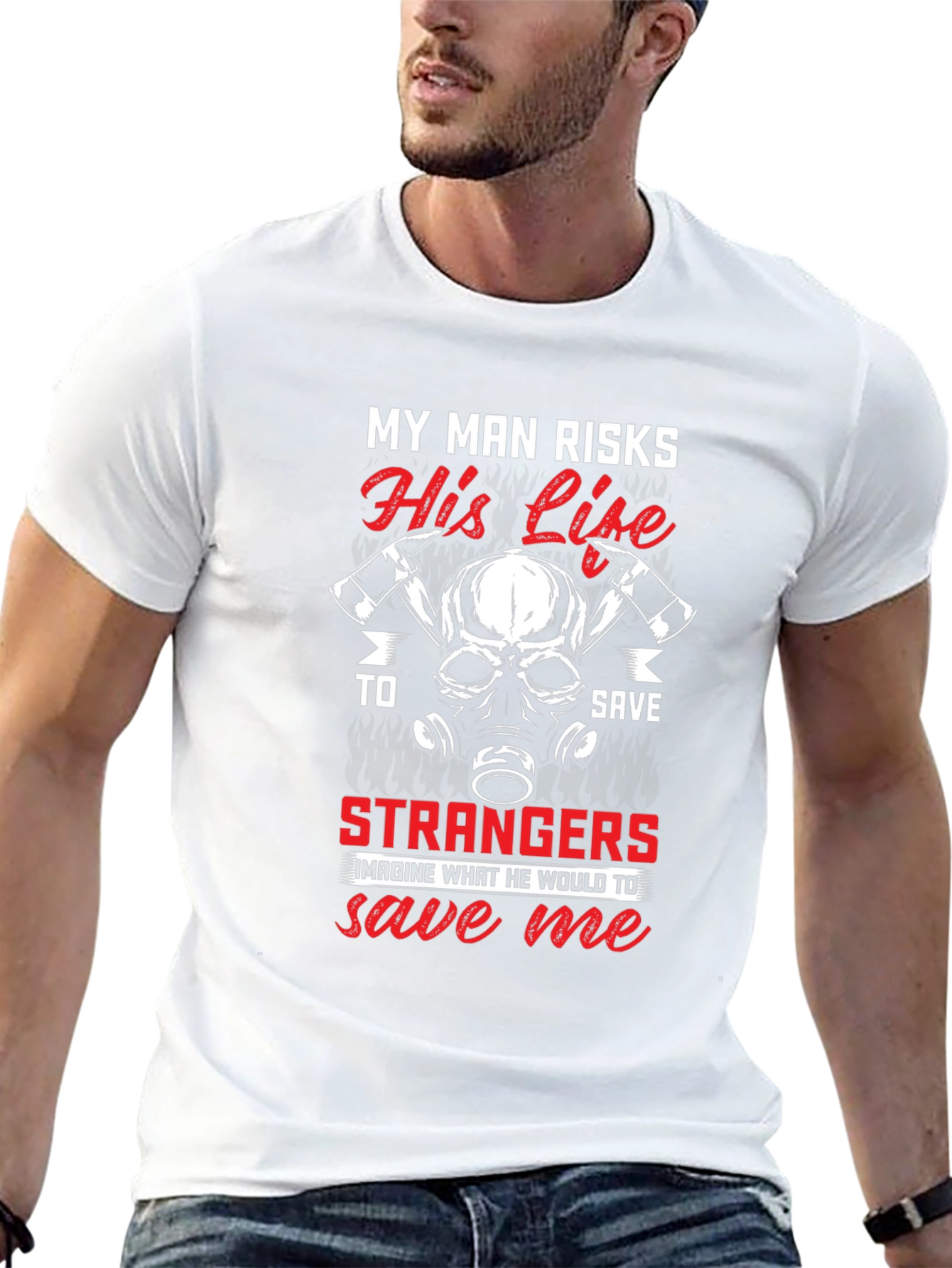 Firefighters Wife T-Shirt - My Man Risks His Life