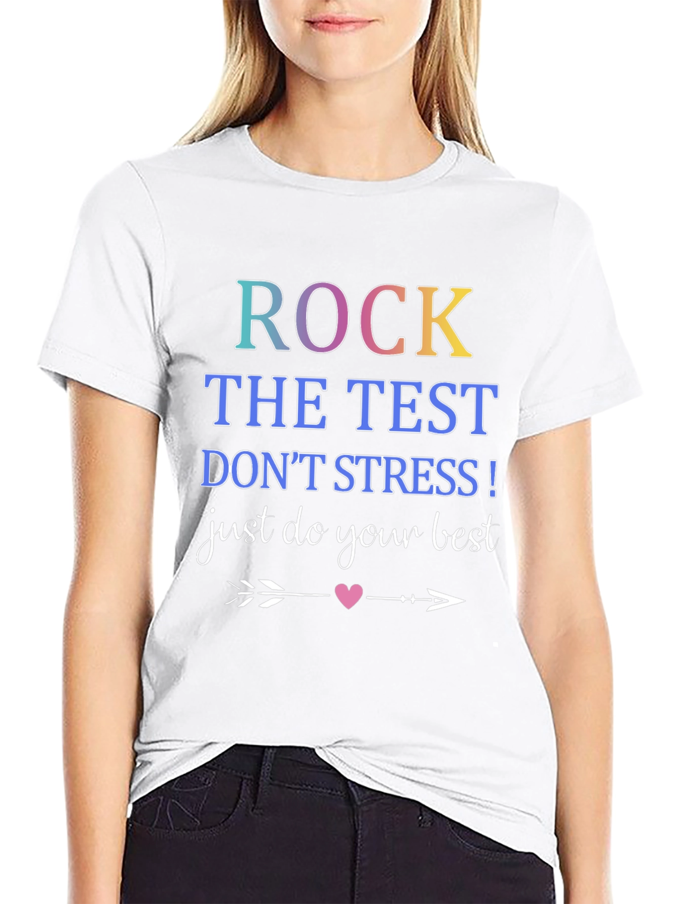 Rock The Test T-Shirt: Just Do Your Best!