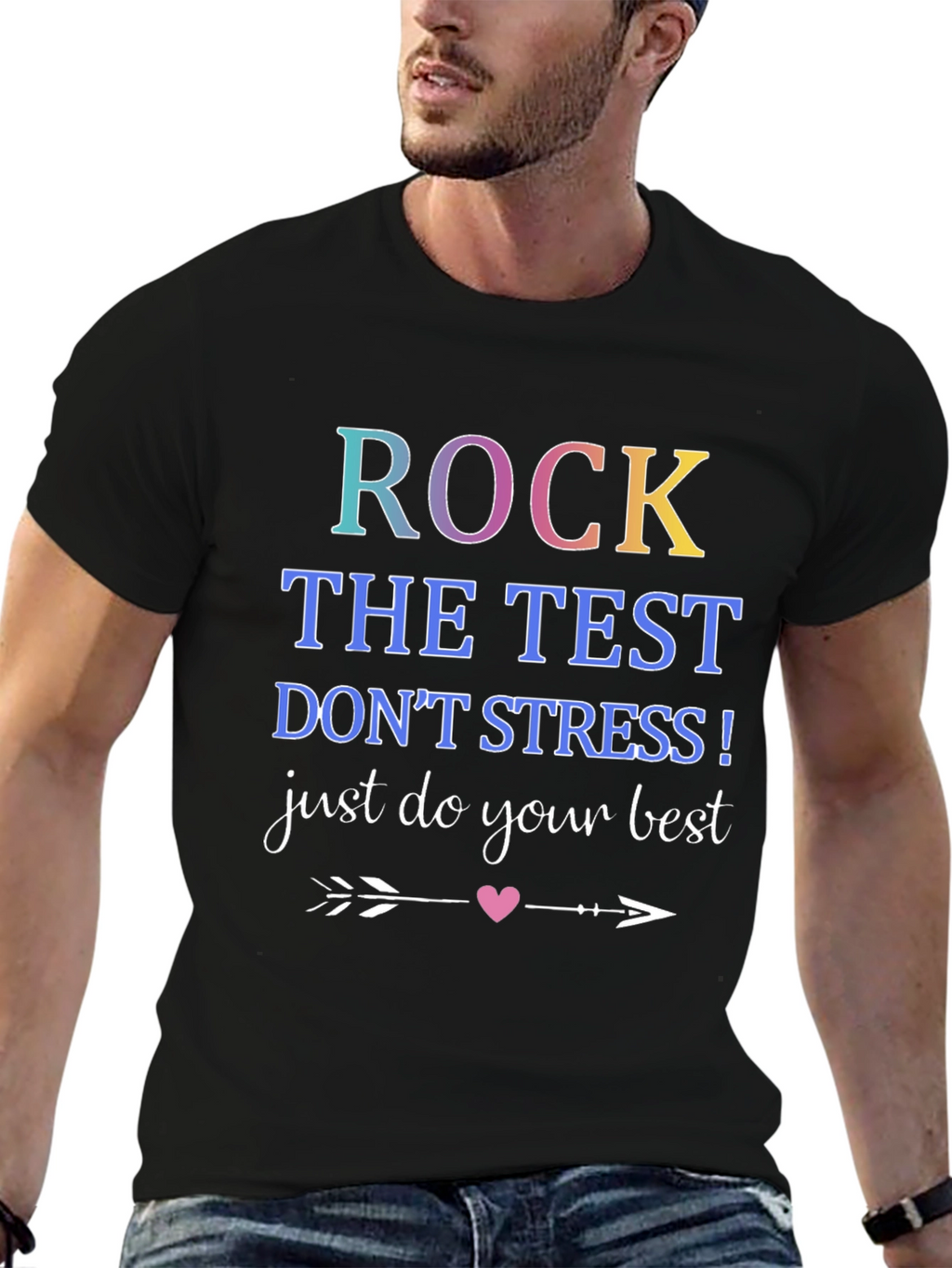 Rock The Test T-Shirt: Just Do Your Best!