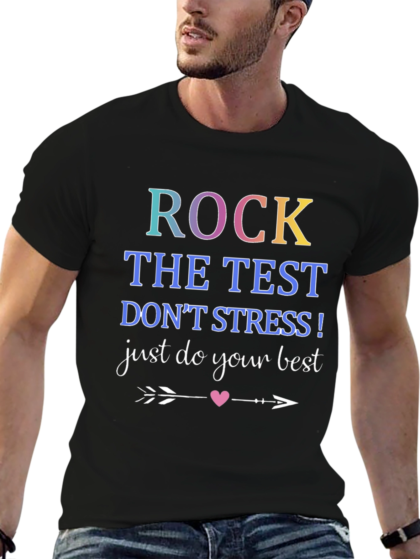 Rock The Test T-Shirt: Just Do Your Best!