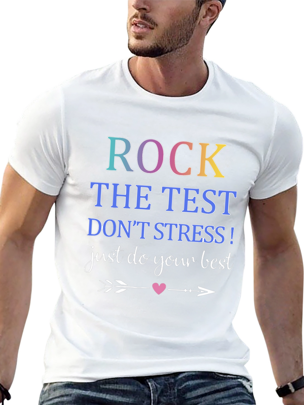 Rock The Test T-Shirt: Just Do Your Best!