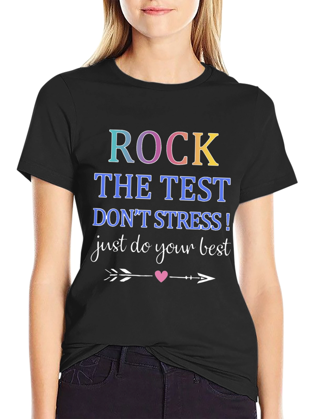 Rock The Test T-Shirt: Just Do Your Best!
