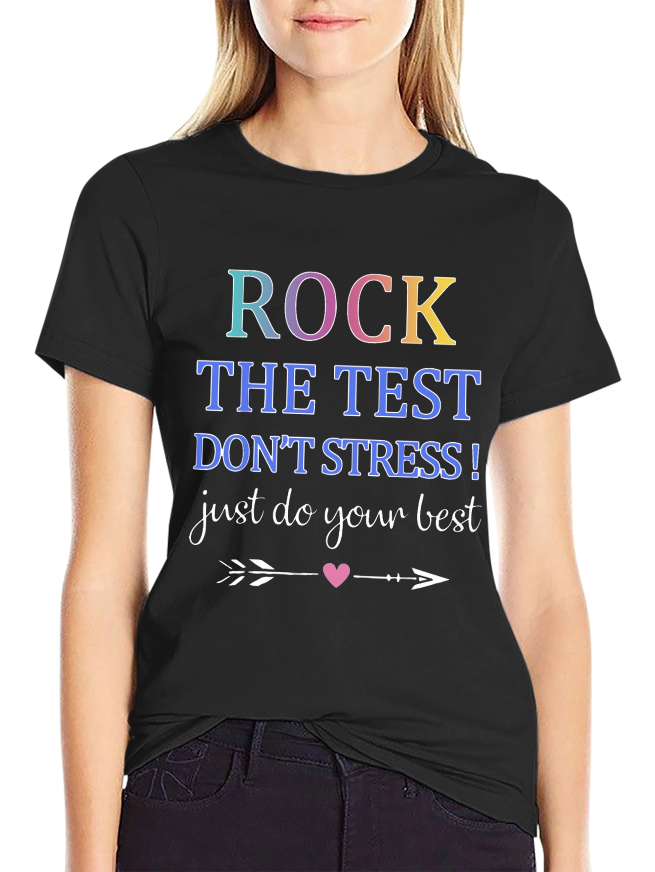 Rock The Test T-Shirt: Just Do Your Best!