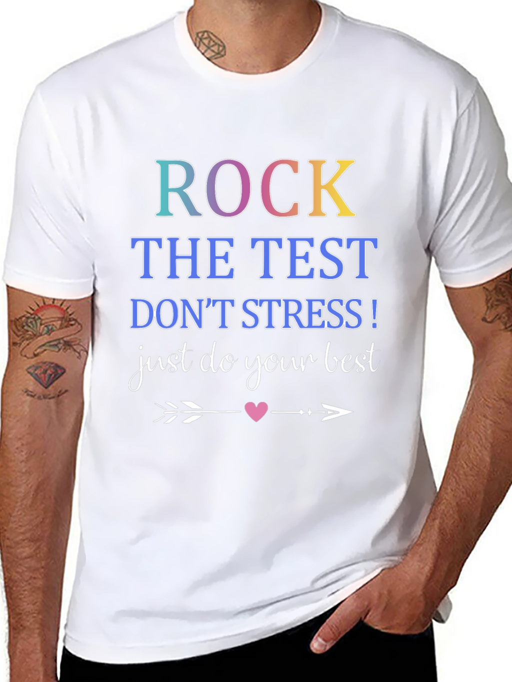 Rock The Test T-Shirt: Just Do Your Best!