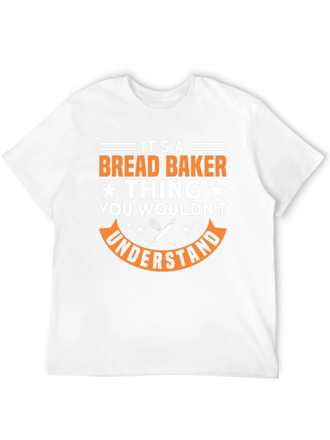 Bread Baker Thing T-Shirt - Funny Baking Apparel