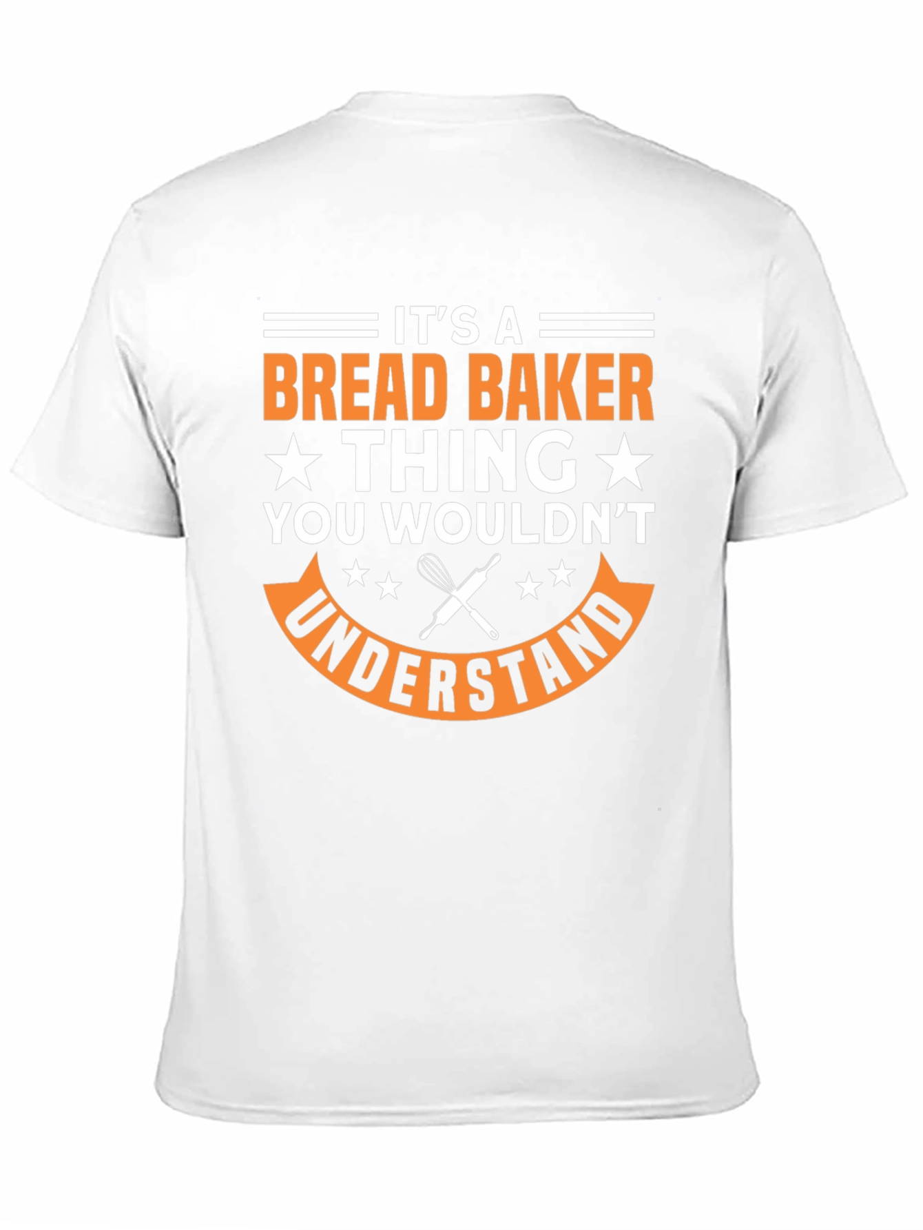 Bread Baker Thing T-Shirt - Funny Baking Apparel