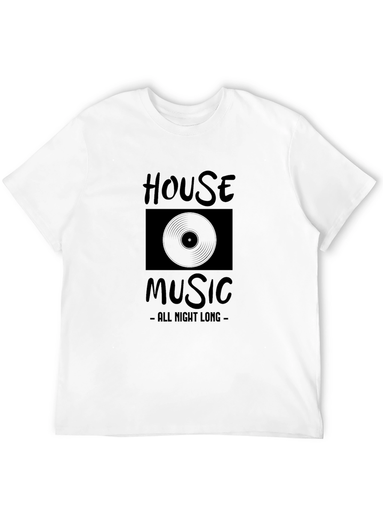 House Music All Night Long Graphic T-Shirt
