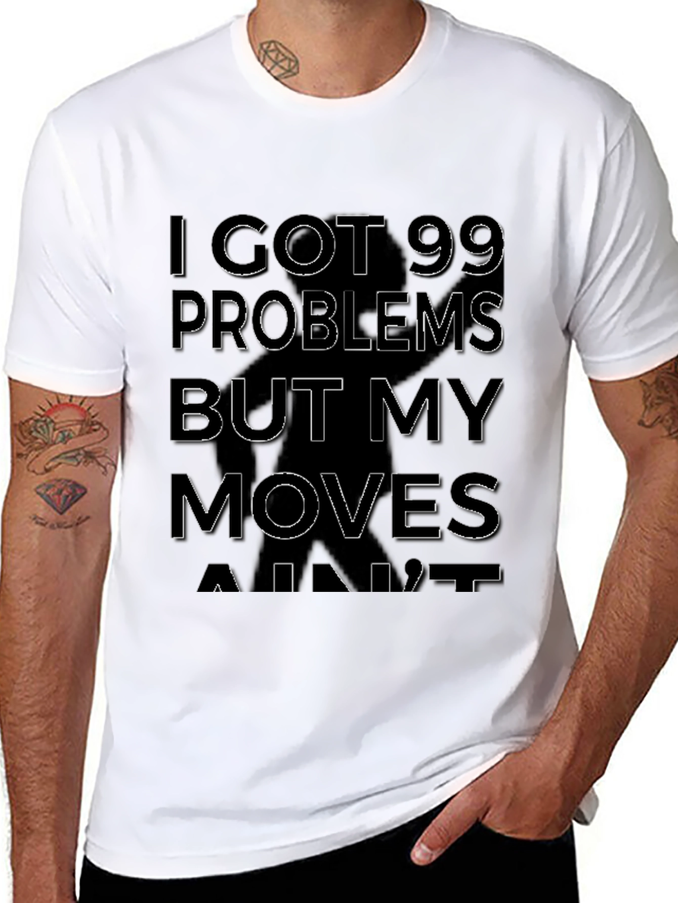 I Got 99 Problems T-Shirt