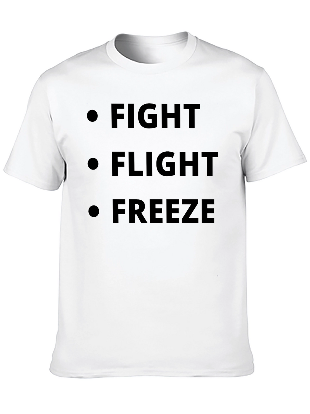 Fight Flight Freeze Black T-Shirt