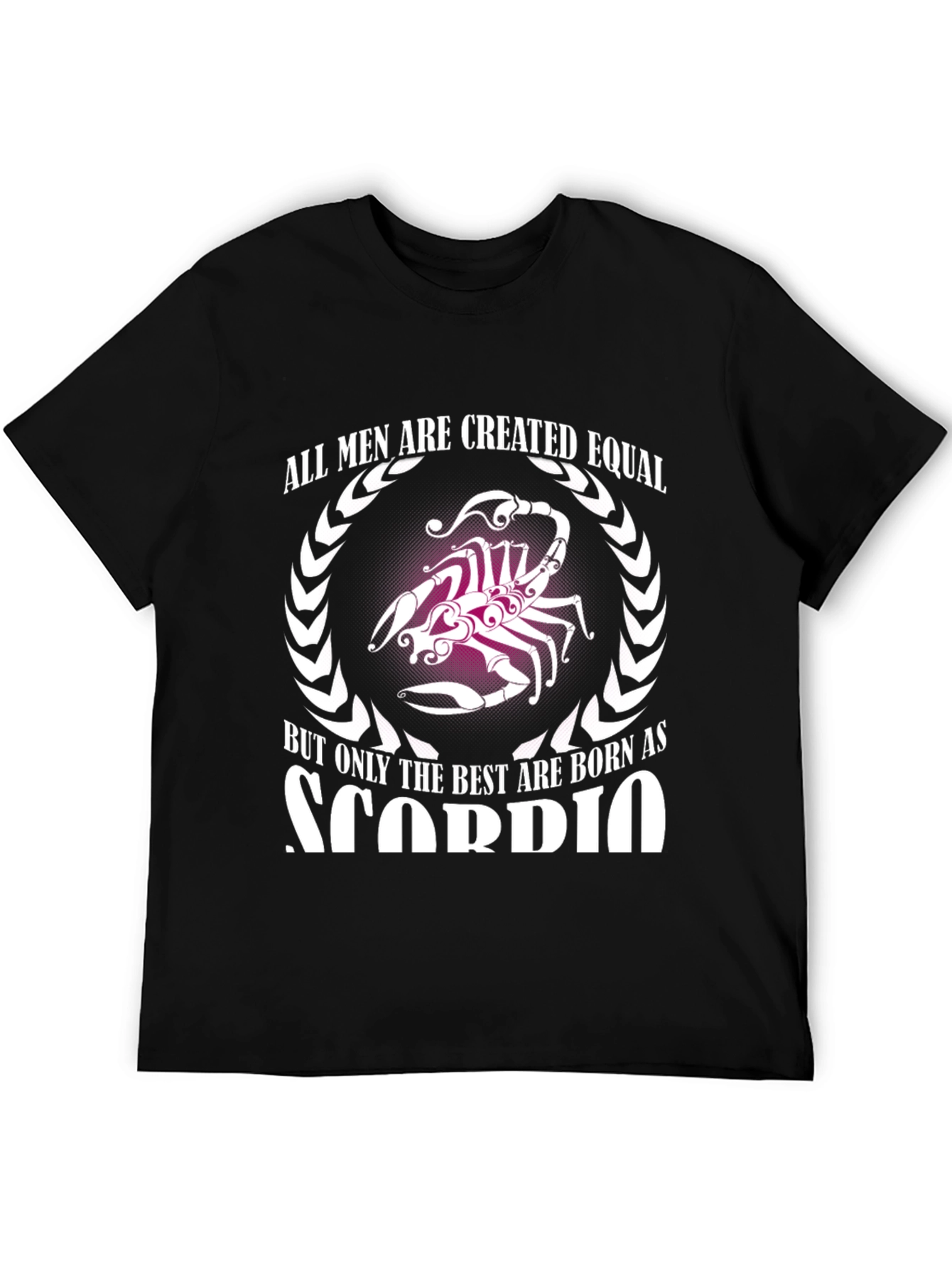 Scorpio Zodiac T-Shirt - Best Men Are Born As Scorpios