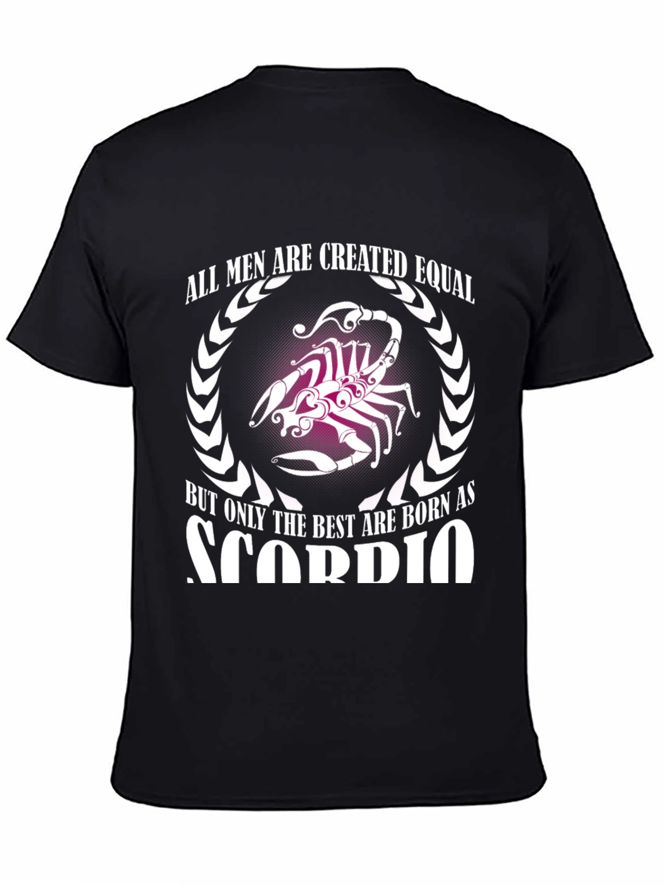 Scorpio Zodiac T-Shirt - Best Men Are Born As Scorpios