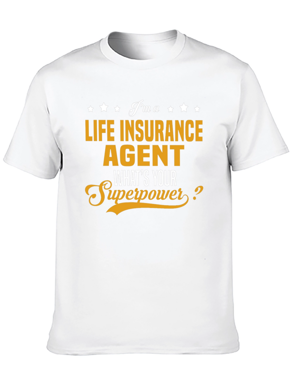 Life Insurance Agent Superpower T-Shirt