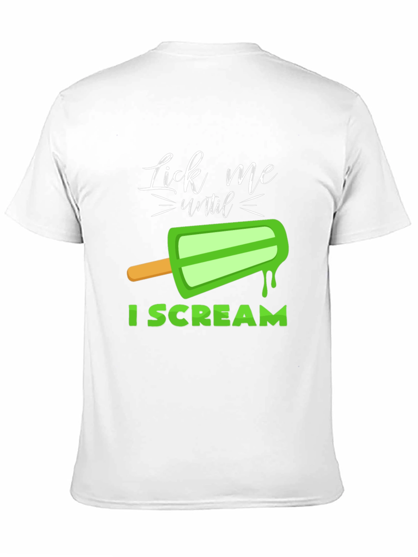 Lick Me Until I Scream Graphic T-Shirt