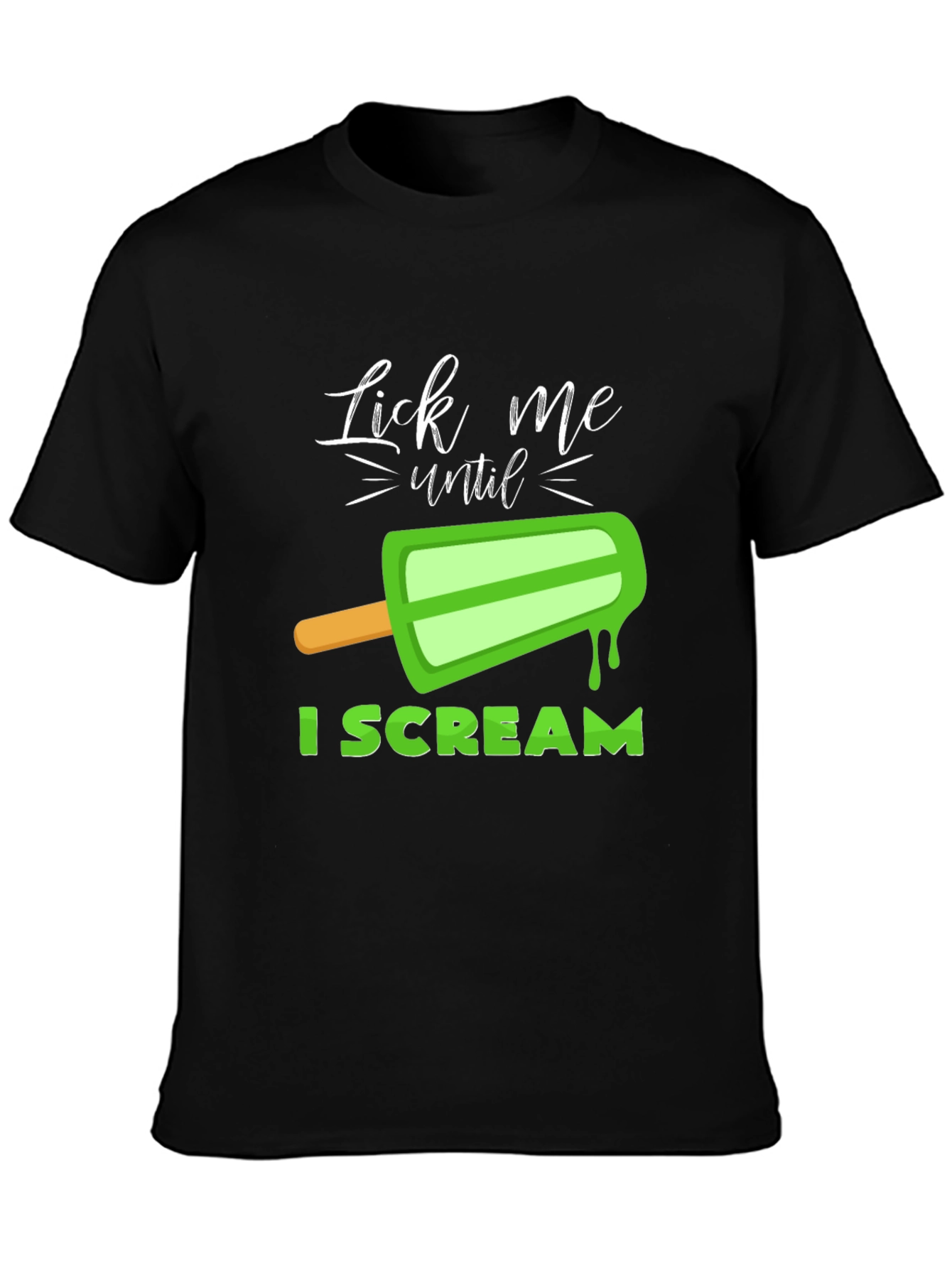 Lick Me Until I Scream Graphic T-Shirt