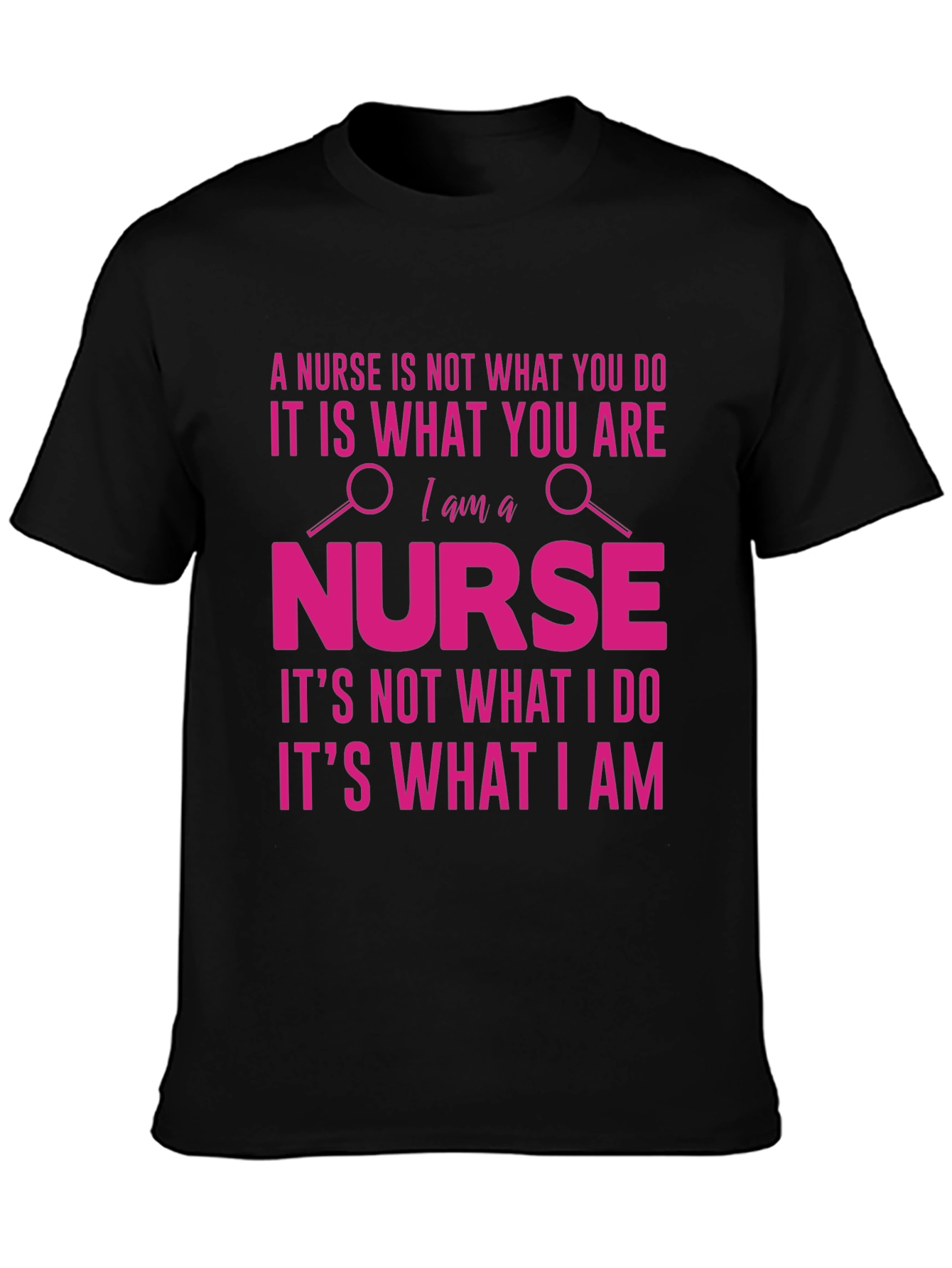 Nurse T-Shirt - A Nurse is What You Are