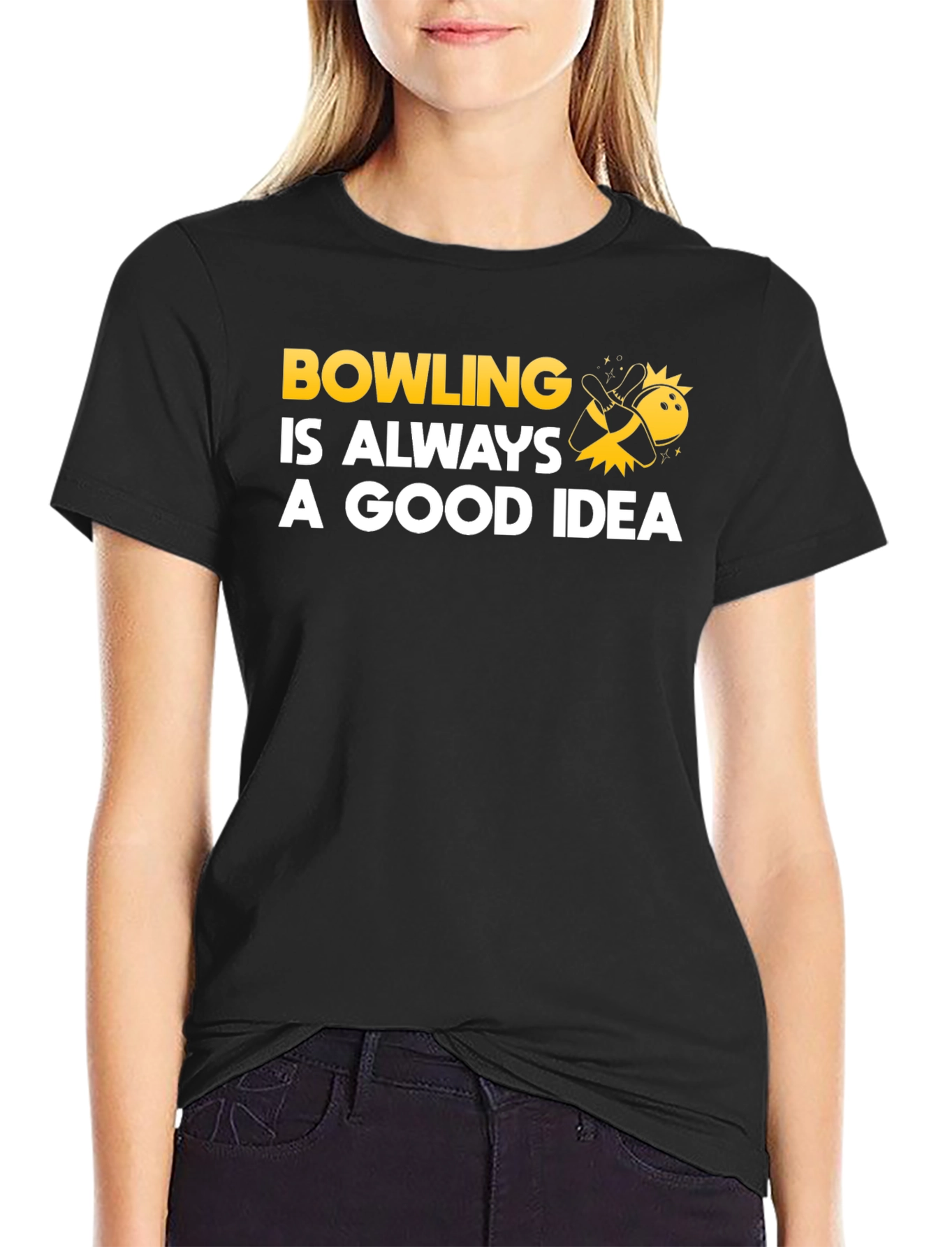 Bowling Is Always A Good Idea T-Shirt