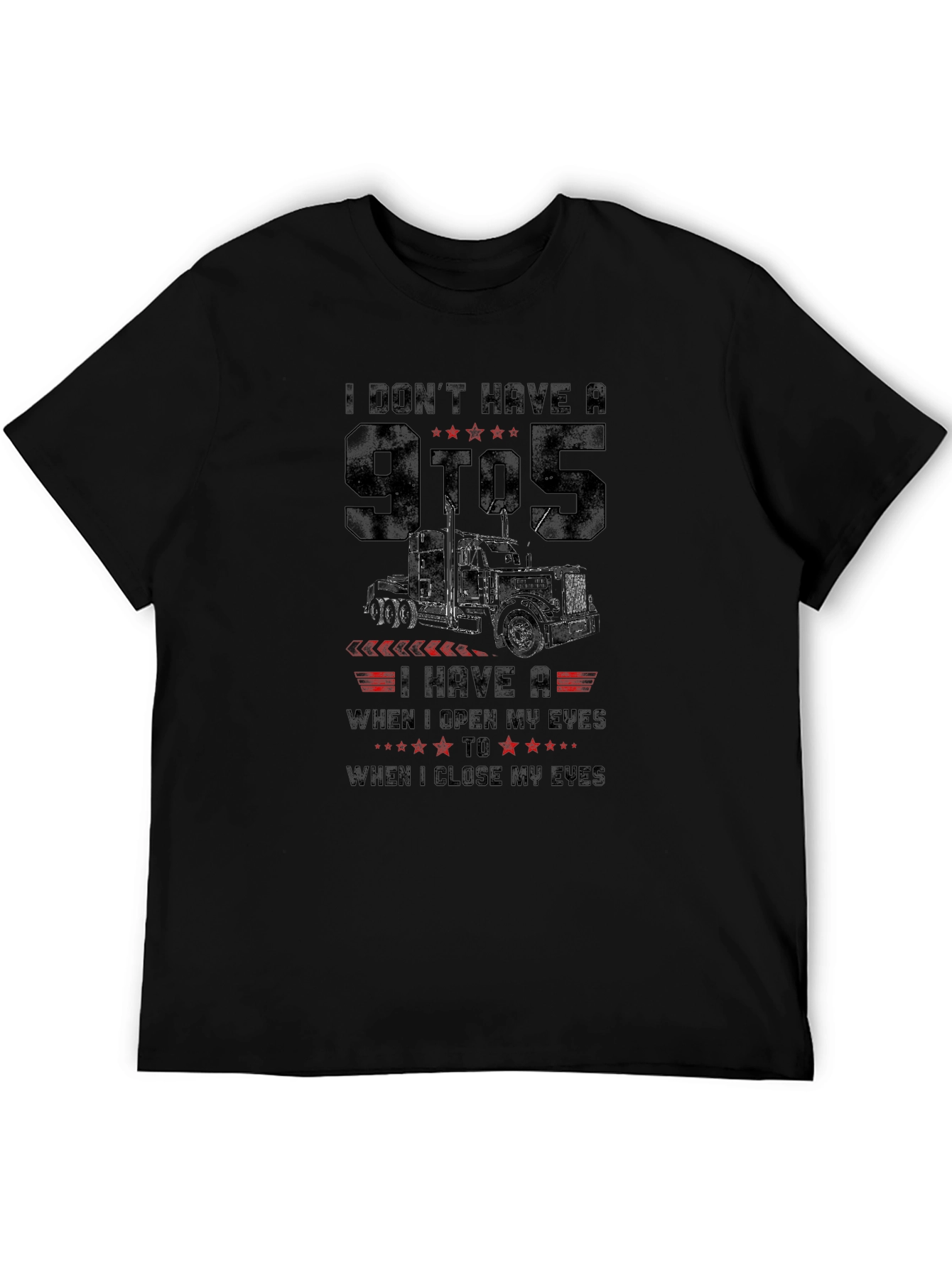 Truckers Life T-Shirt - Open Eyes to Close Eyes