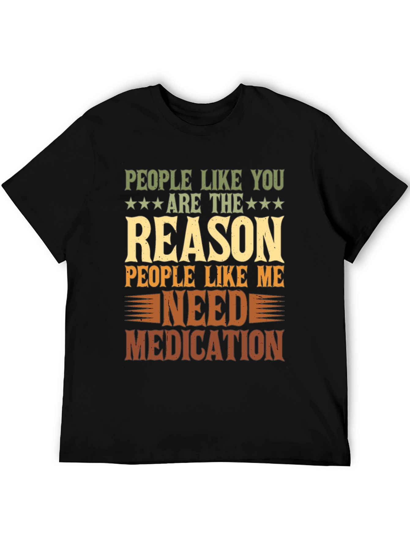 People Like You Reason Funny Graphic T-Shirt