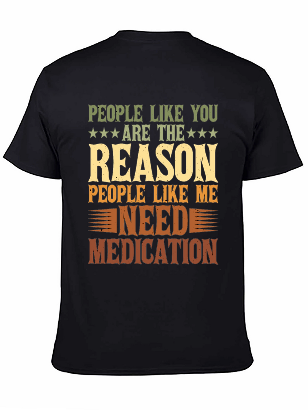 People Like You Reason Funny Graphic T-Shirt