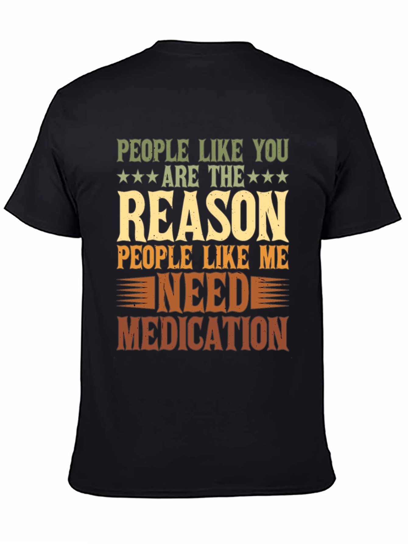 People Like You Reason Funny Graphic T-Shirt