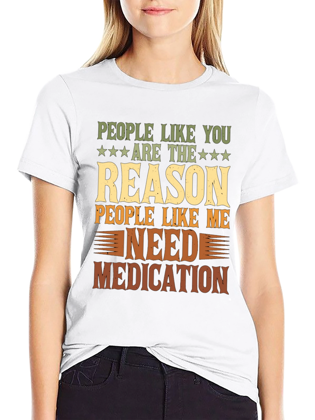 People Like You Reason Funny Graphic T-Shirt