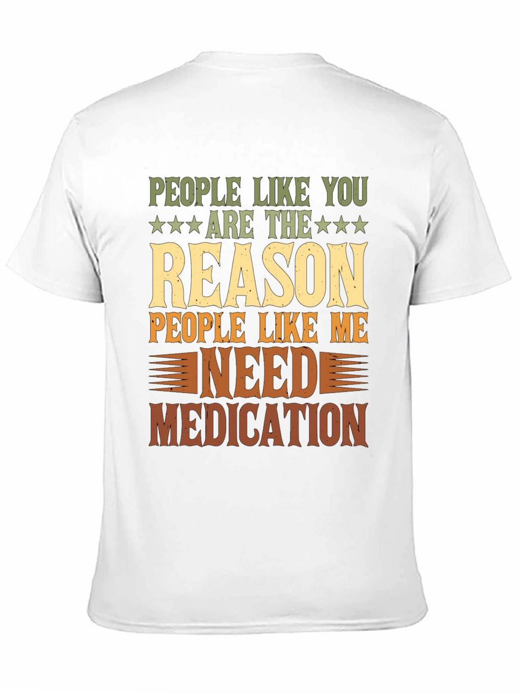 People Like You Reason Funny Graphic T-Shirt