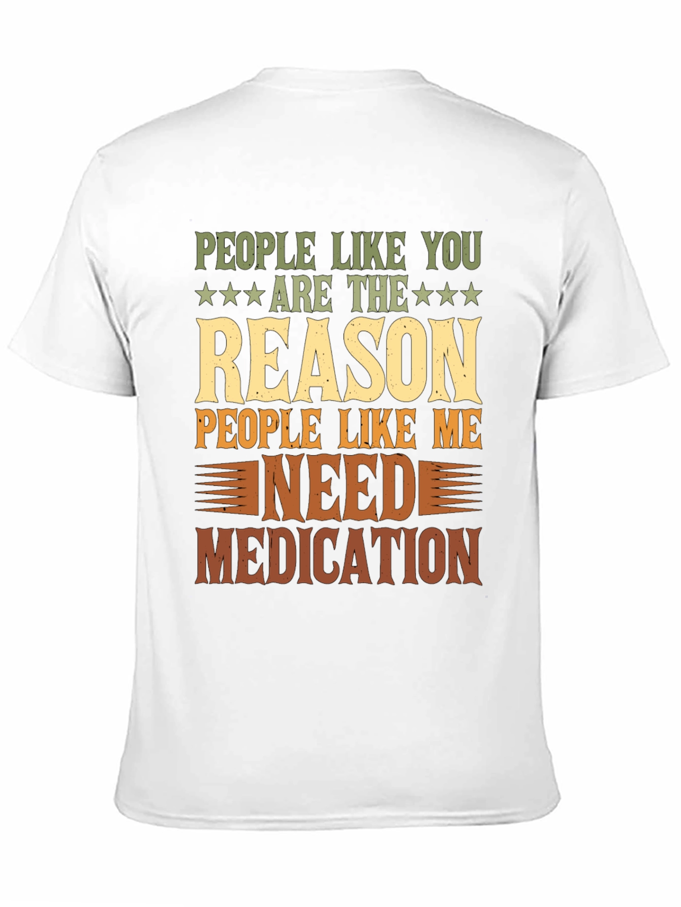 People Like You Reason Funny Graphic T-Shirt