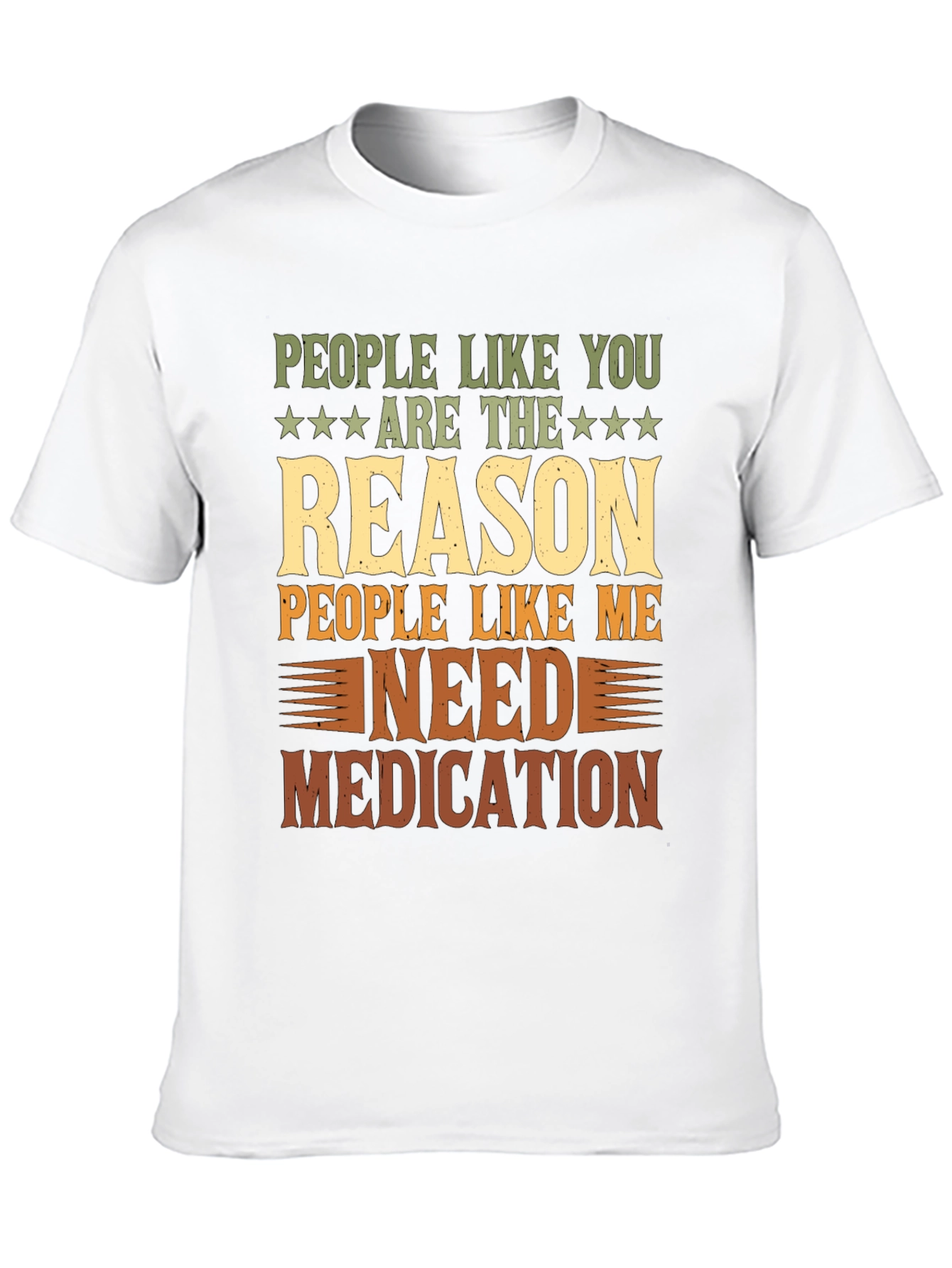 People Like You Reason Funny Graphic T-Shirt