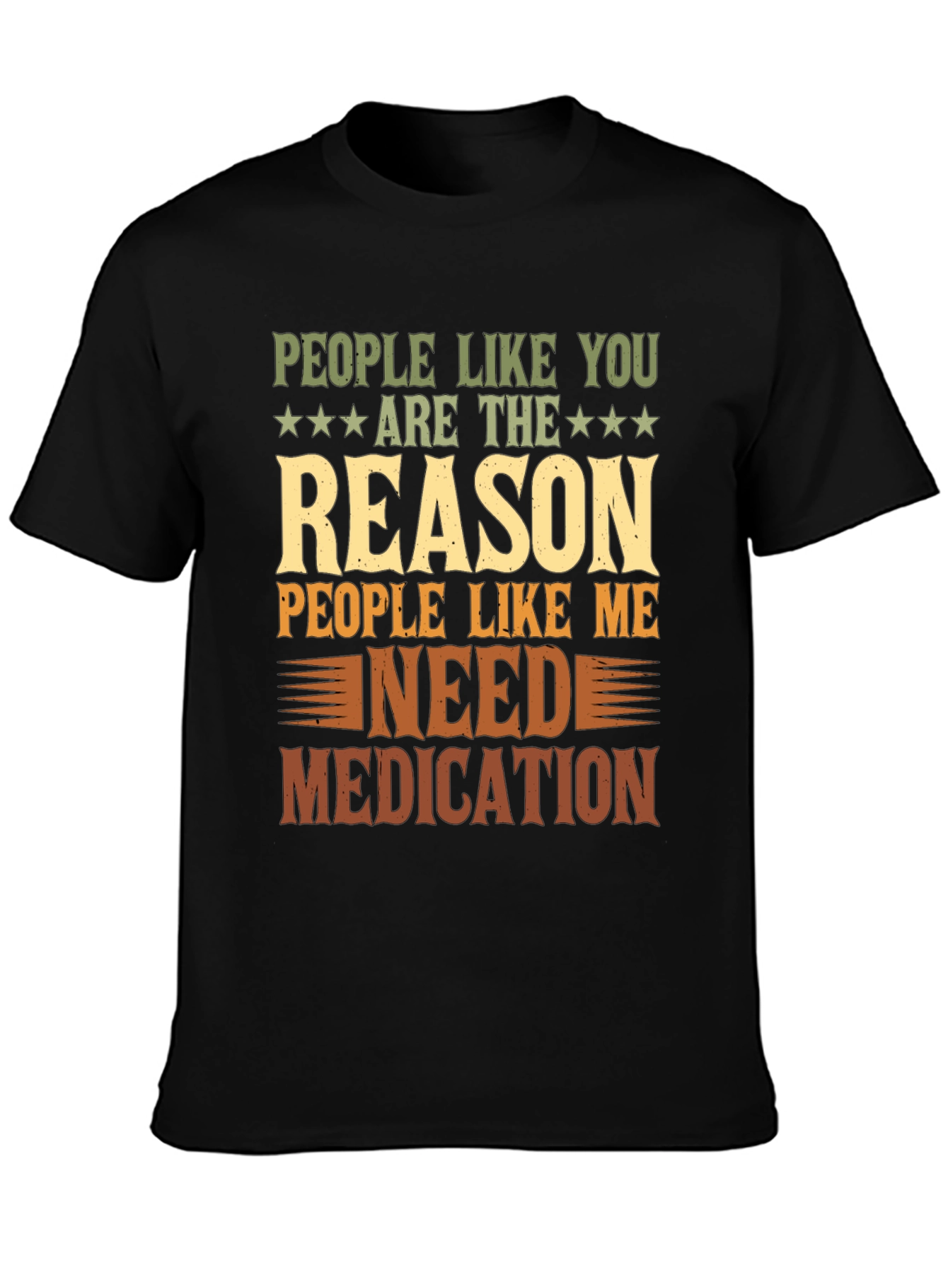 People Like You Reason Funny Graphic T-Shirt