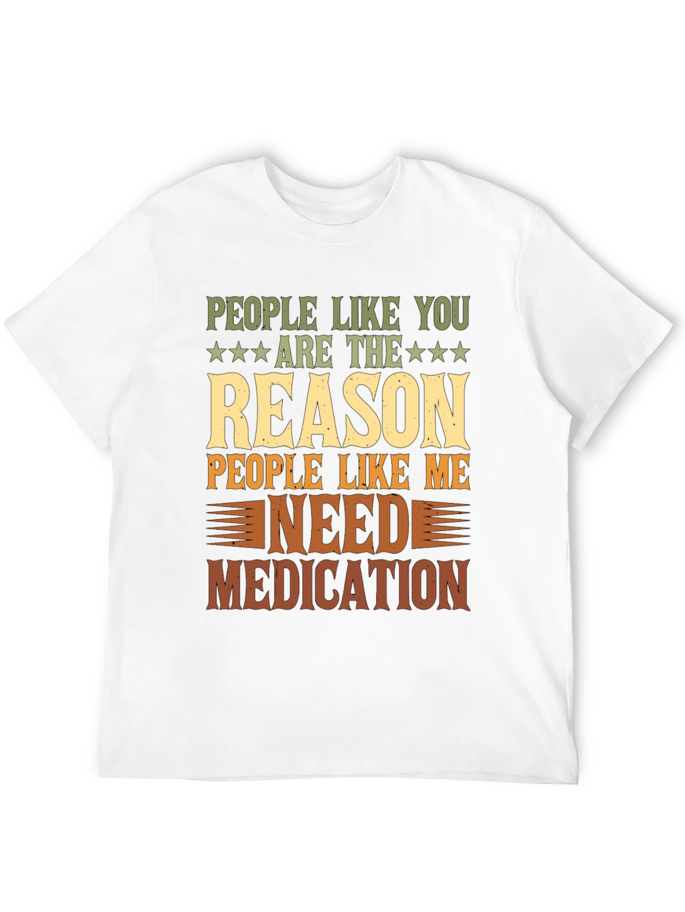 People Like You Reason Funny Graphic T-Shirt