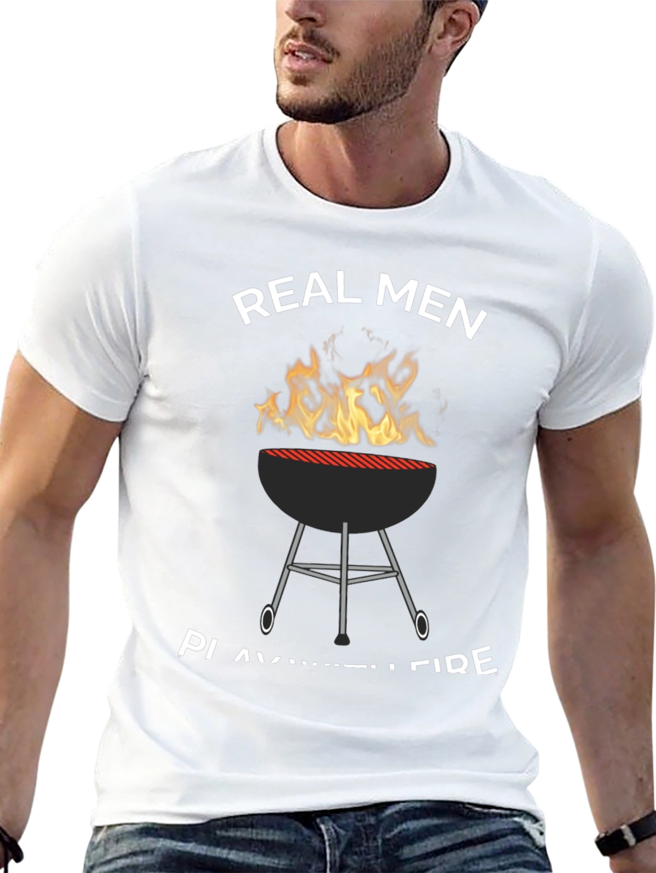Real Men Play with Fire T-Shirt