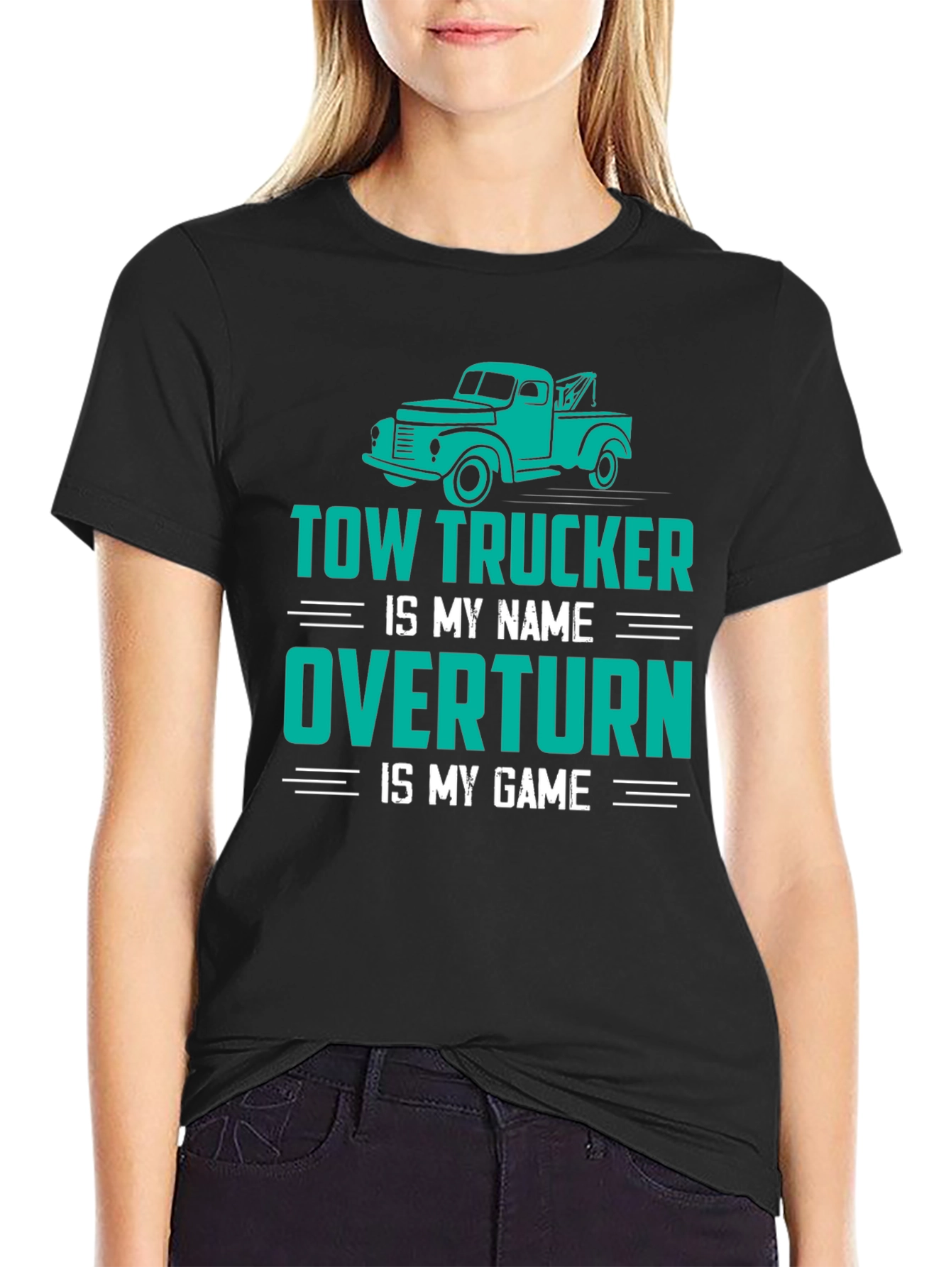 Tow Trucker Tee - Overtturn is My Game