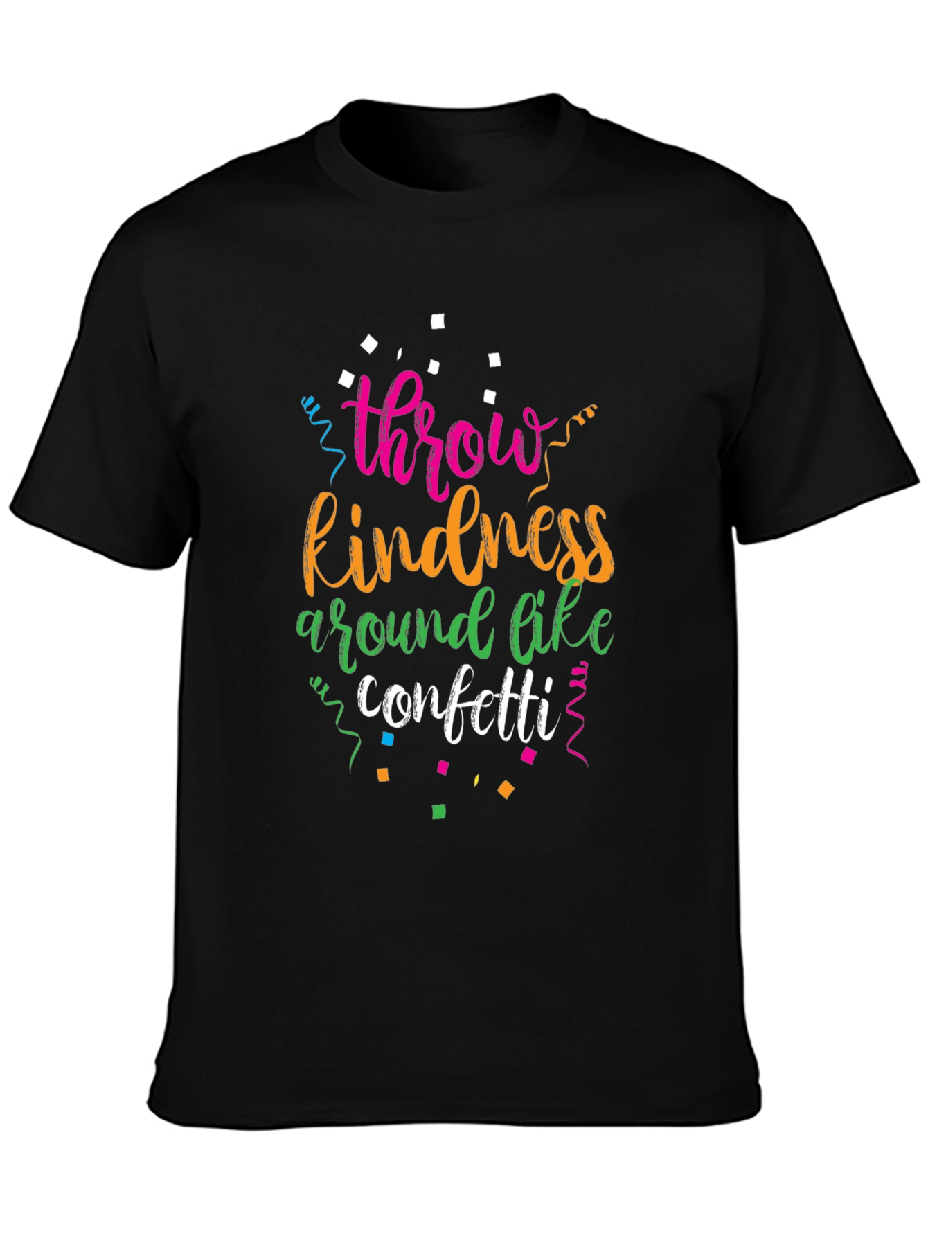 Throw Kindness Around Like Confetti Black T-Shirt