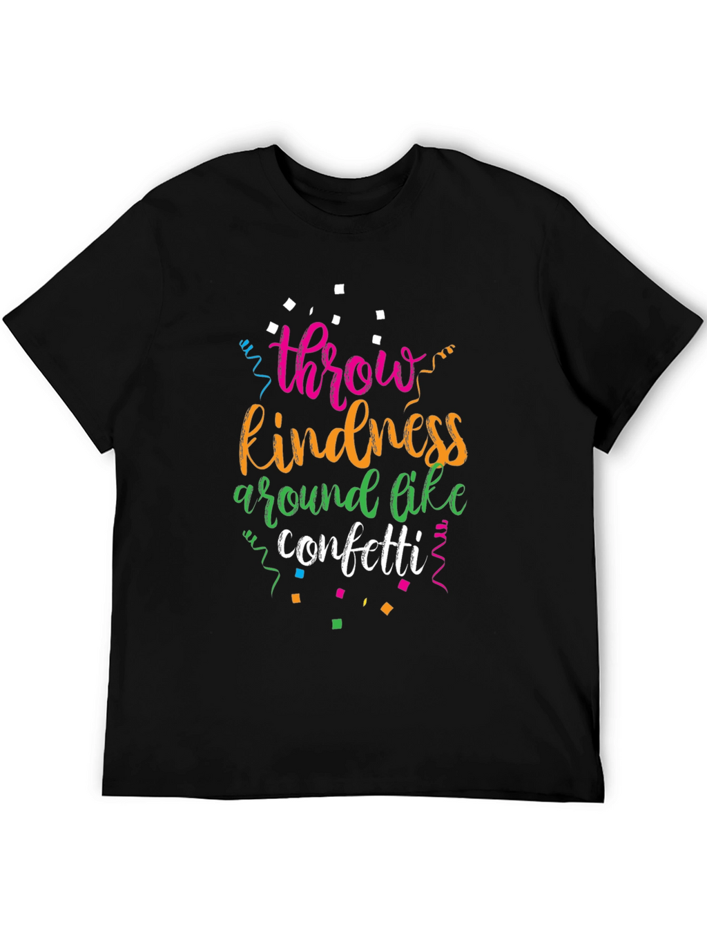 Throw Kindness Around Like Confetti Black T-Shirt