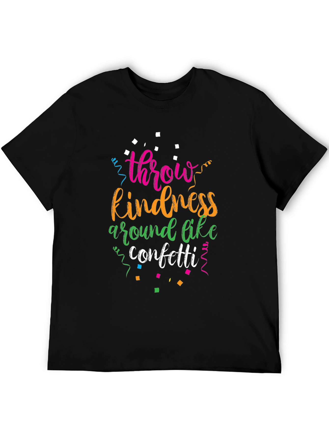 Throw Kindness Around Like Confetti Black T-Shirt