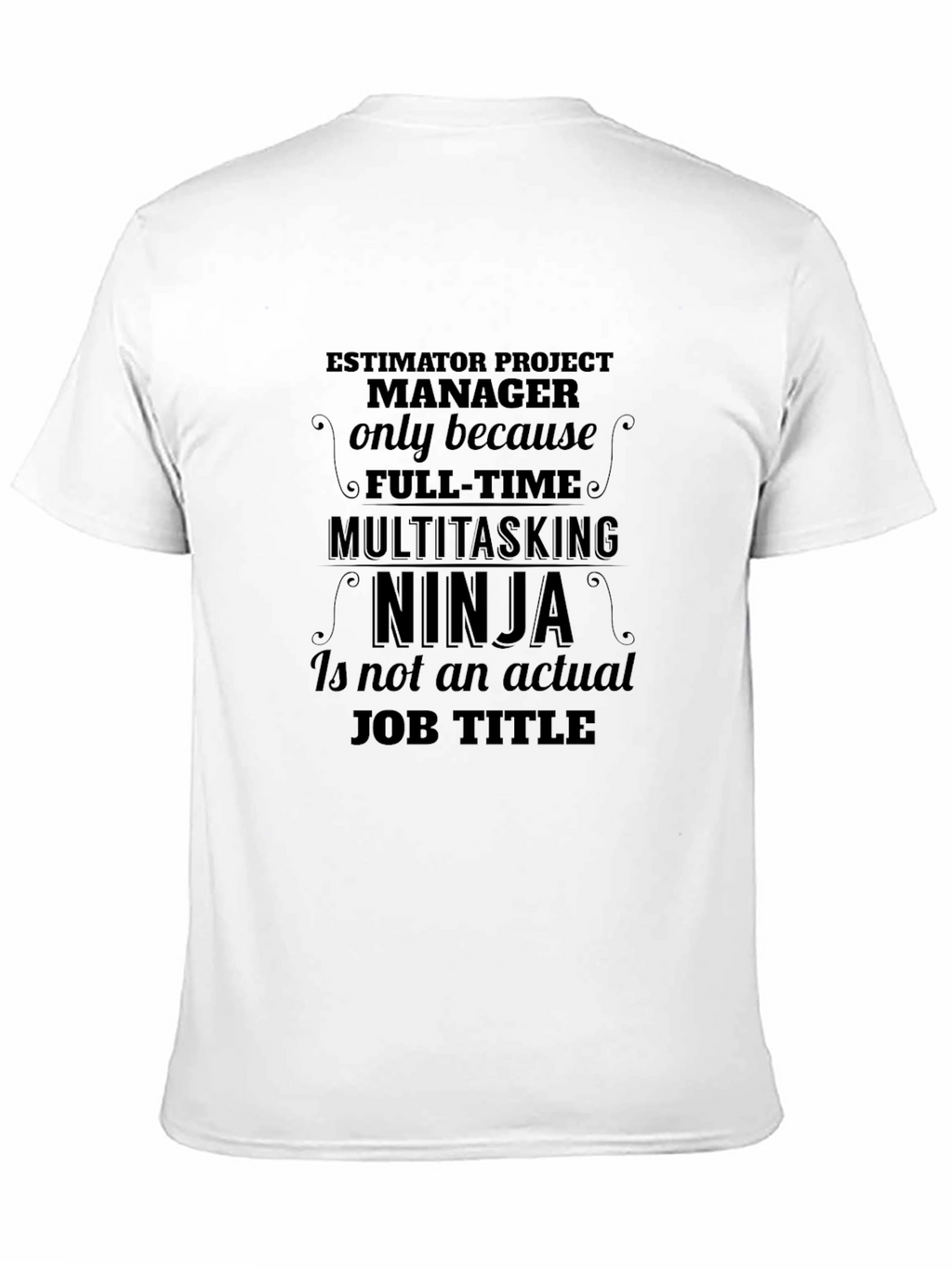 Estimator Project Manager Ninja T-Shirt