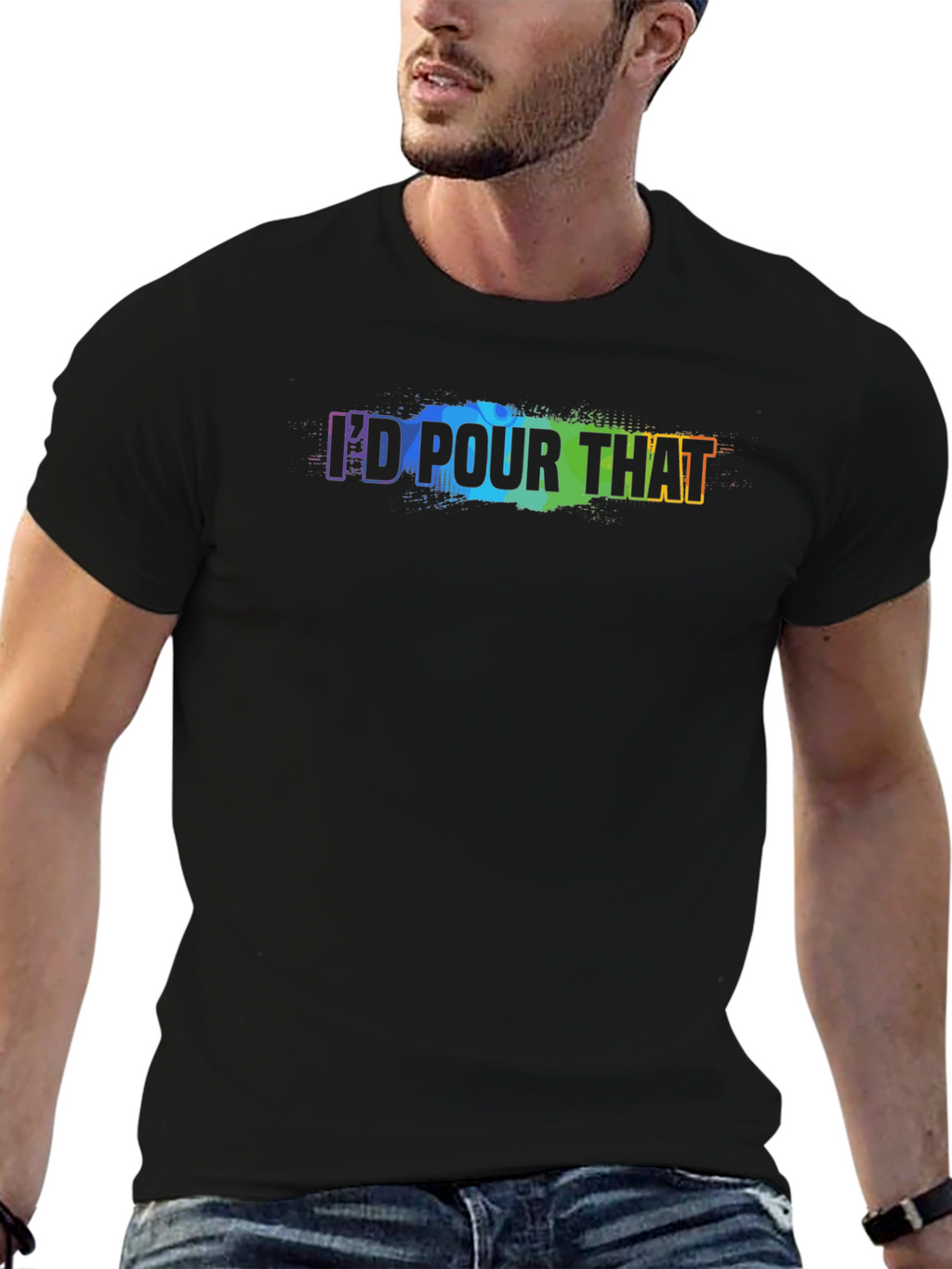 Id Pour That - Rainbow Text Graphic T-Shirt