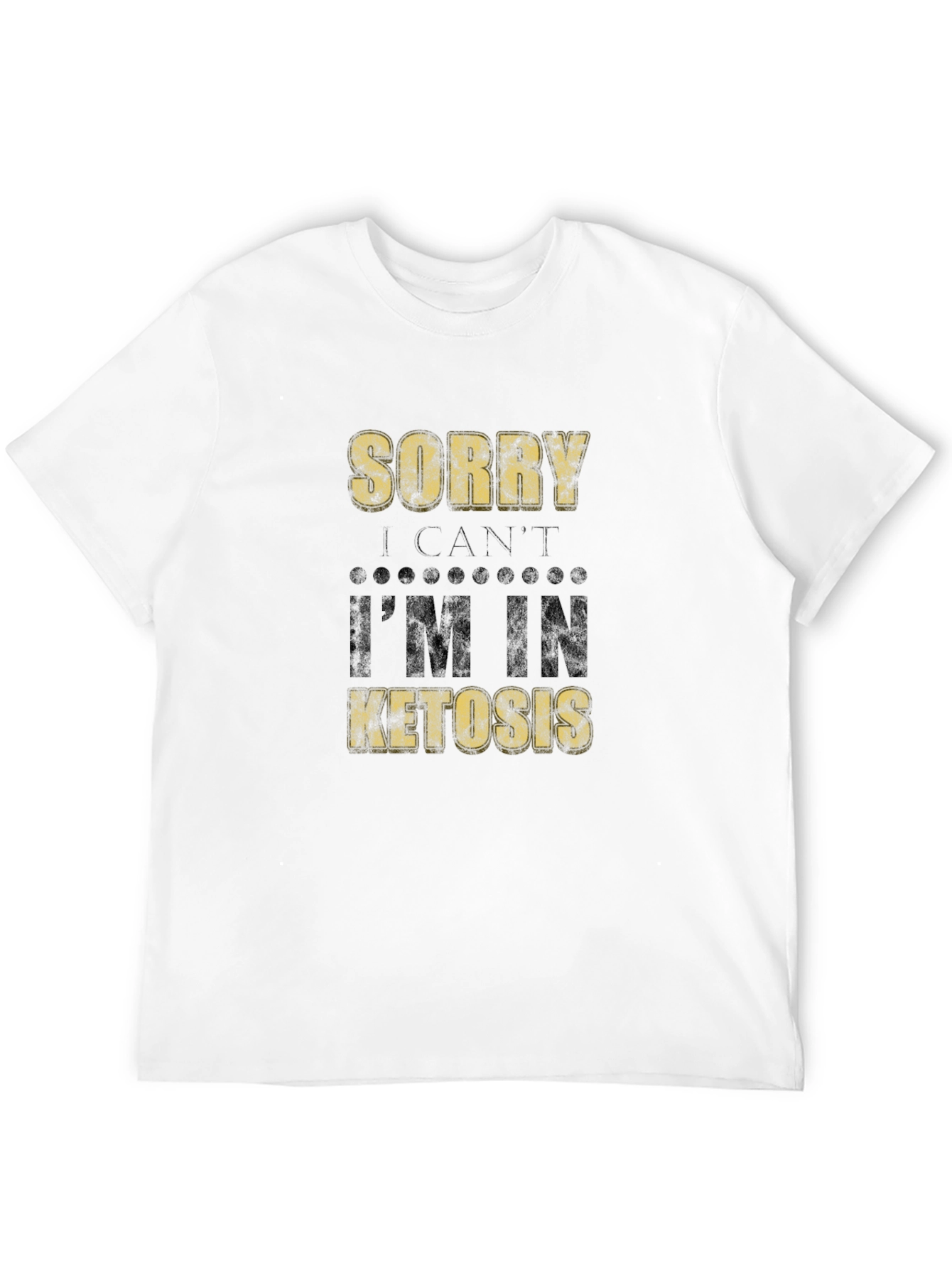 Sorry I Cant Im In Ketosis T-Shirt