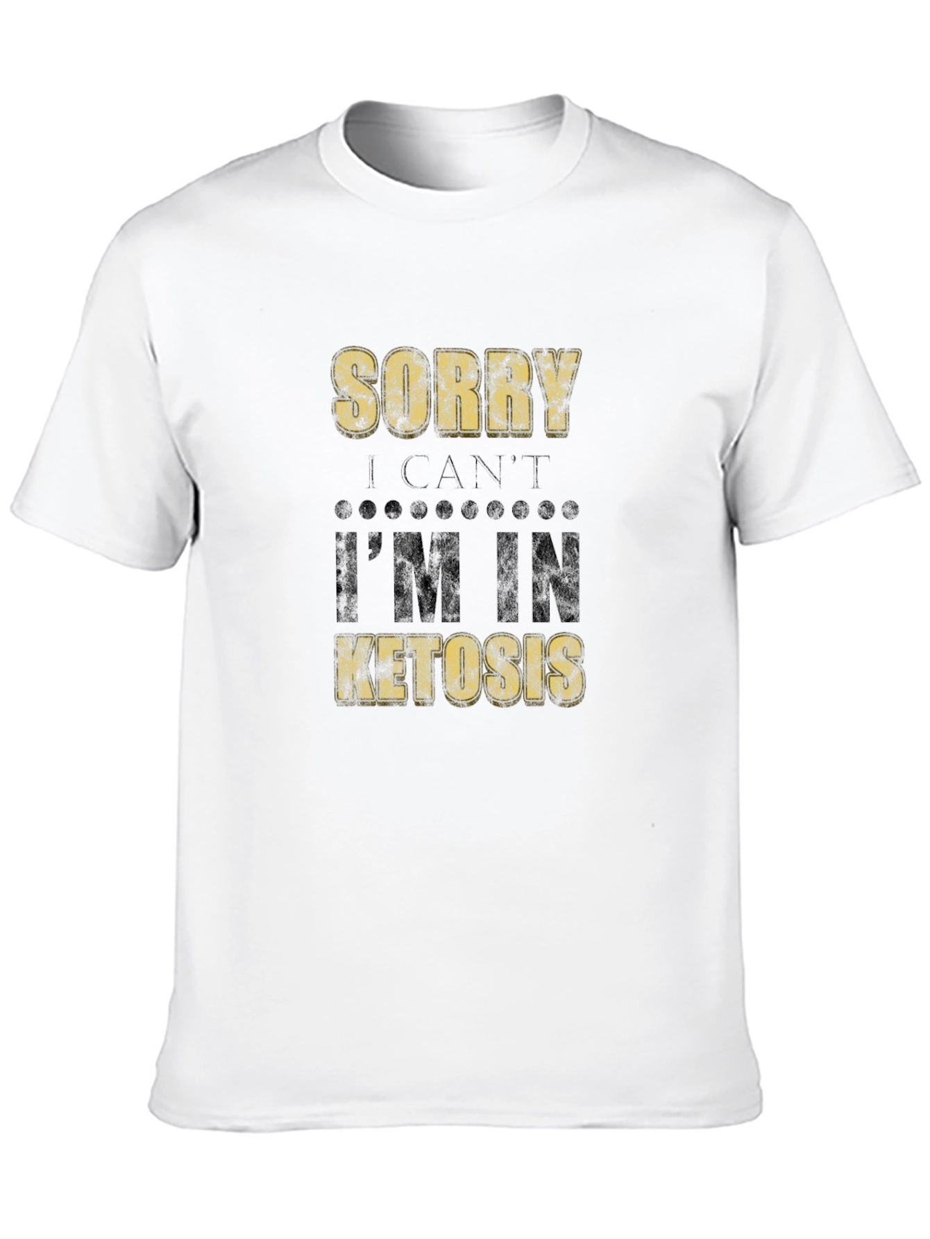 Sorry I Cant Im In Ketosis T-Shirt