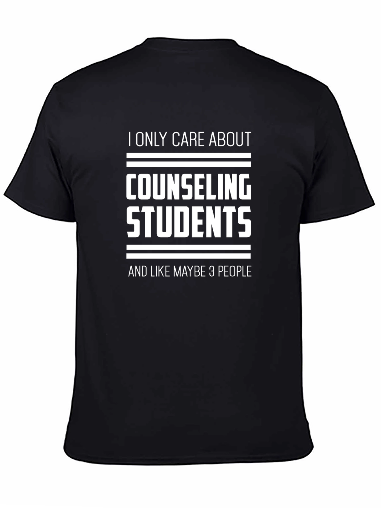 Counseling Students T-Shirt - I Only Care About...