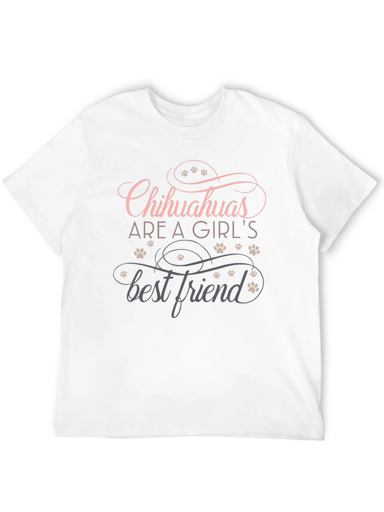 Chihuahuas Are A Girls Best Friend Tee