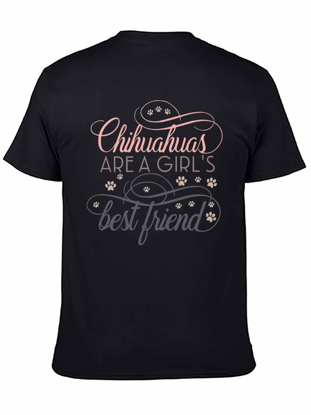Chihuahuas Are A Girls Best Friend Tee