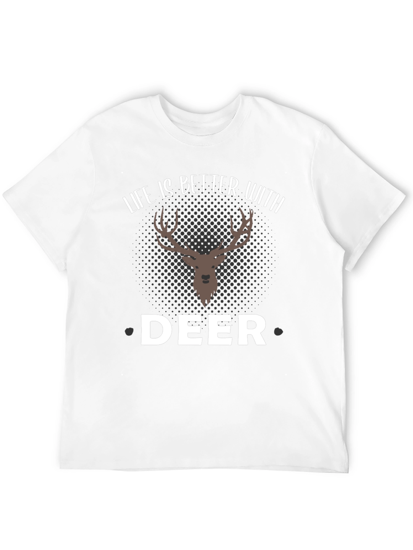 Life is Better with Deer T-Shirt - Graphic Tee