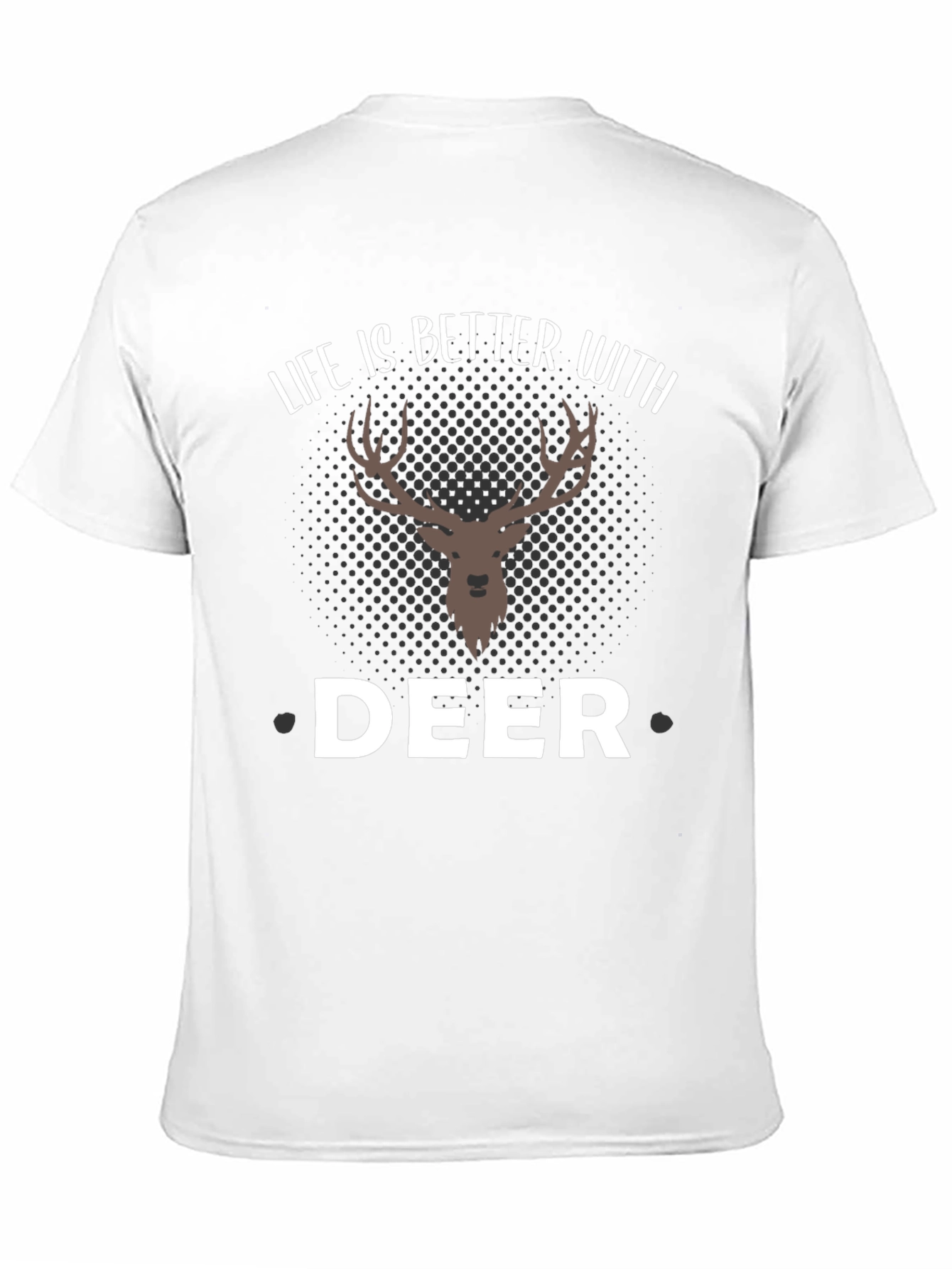 Life is Better with Deer T-Shirt - Graphic Tee