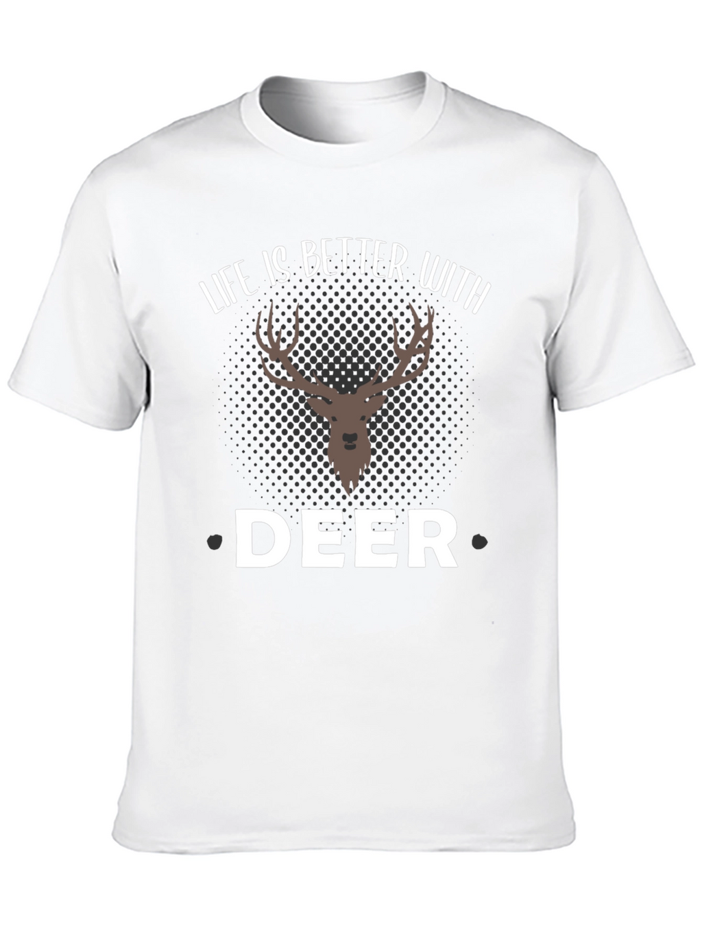 Life is Better with Deer T-Shirt - Graphic Tee
