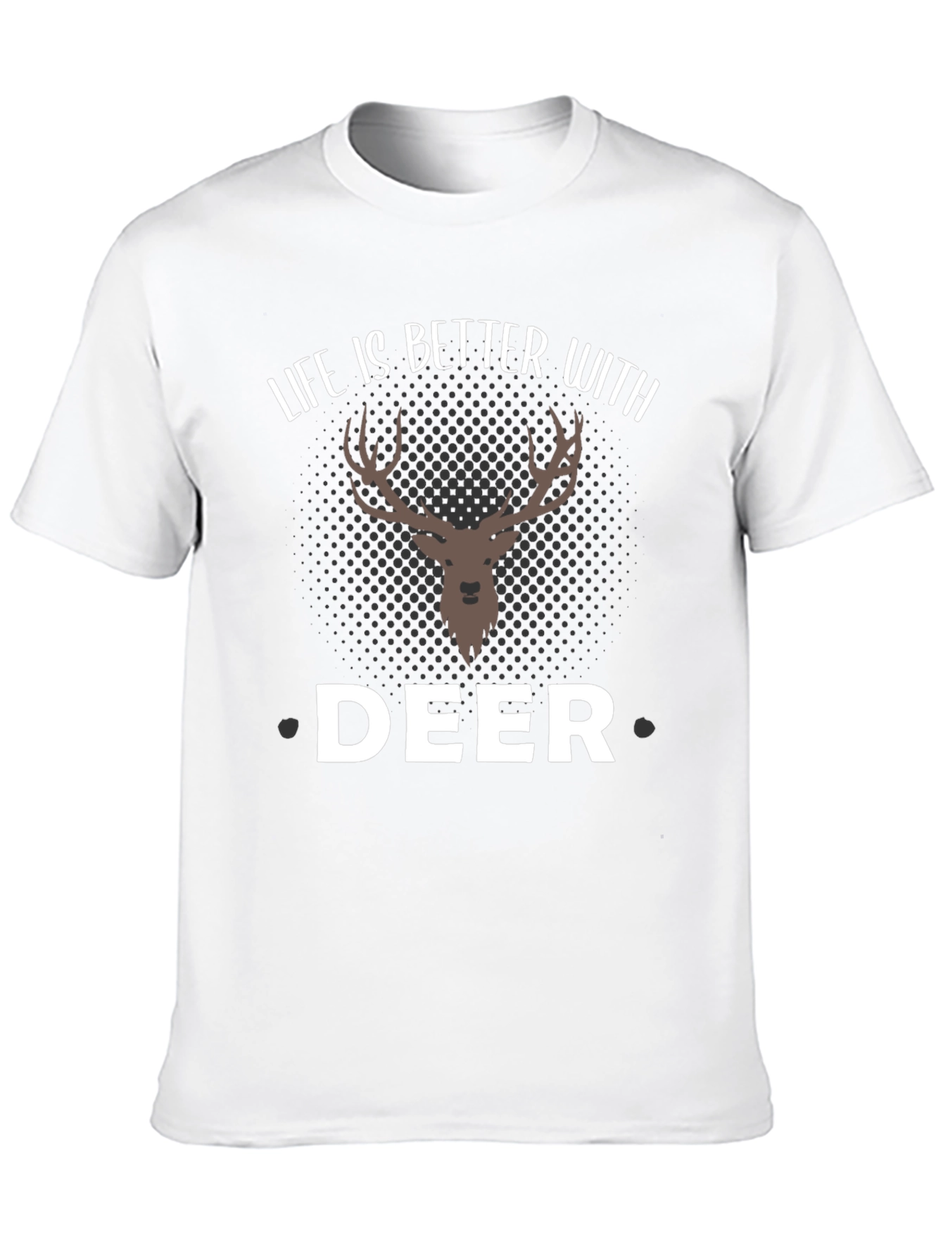 Life is Better with Deer T-Shirt - Graphic Tee