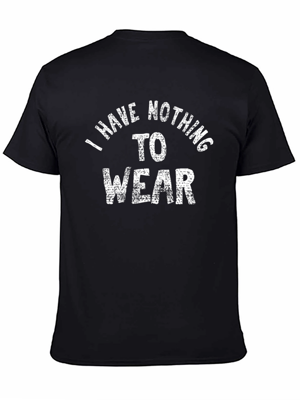 Humorous Nothing to Wear Graphic Tee