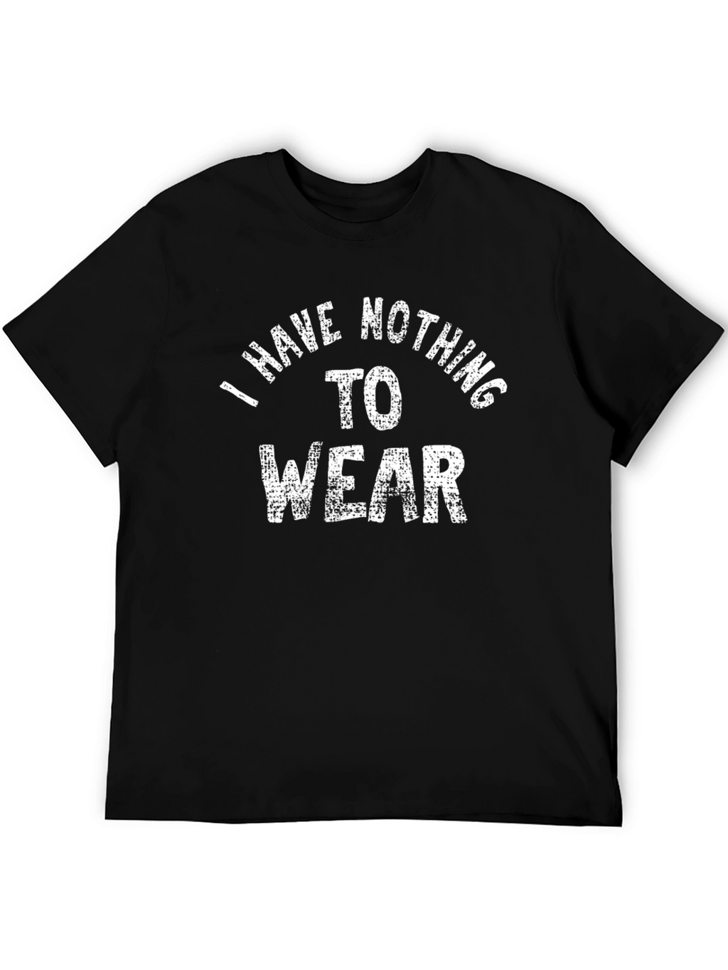 Humorous Nothing to Wear Graphic Tee